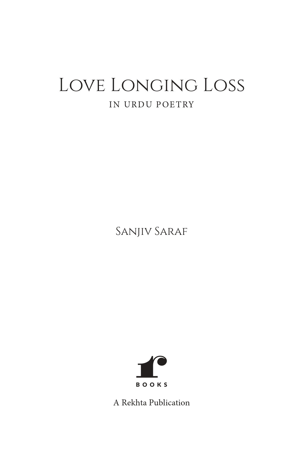 Love Longing Loss In Urdu Poetry