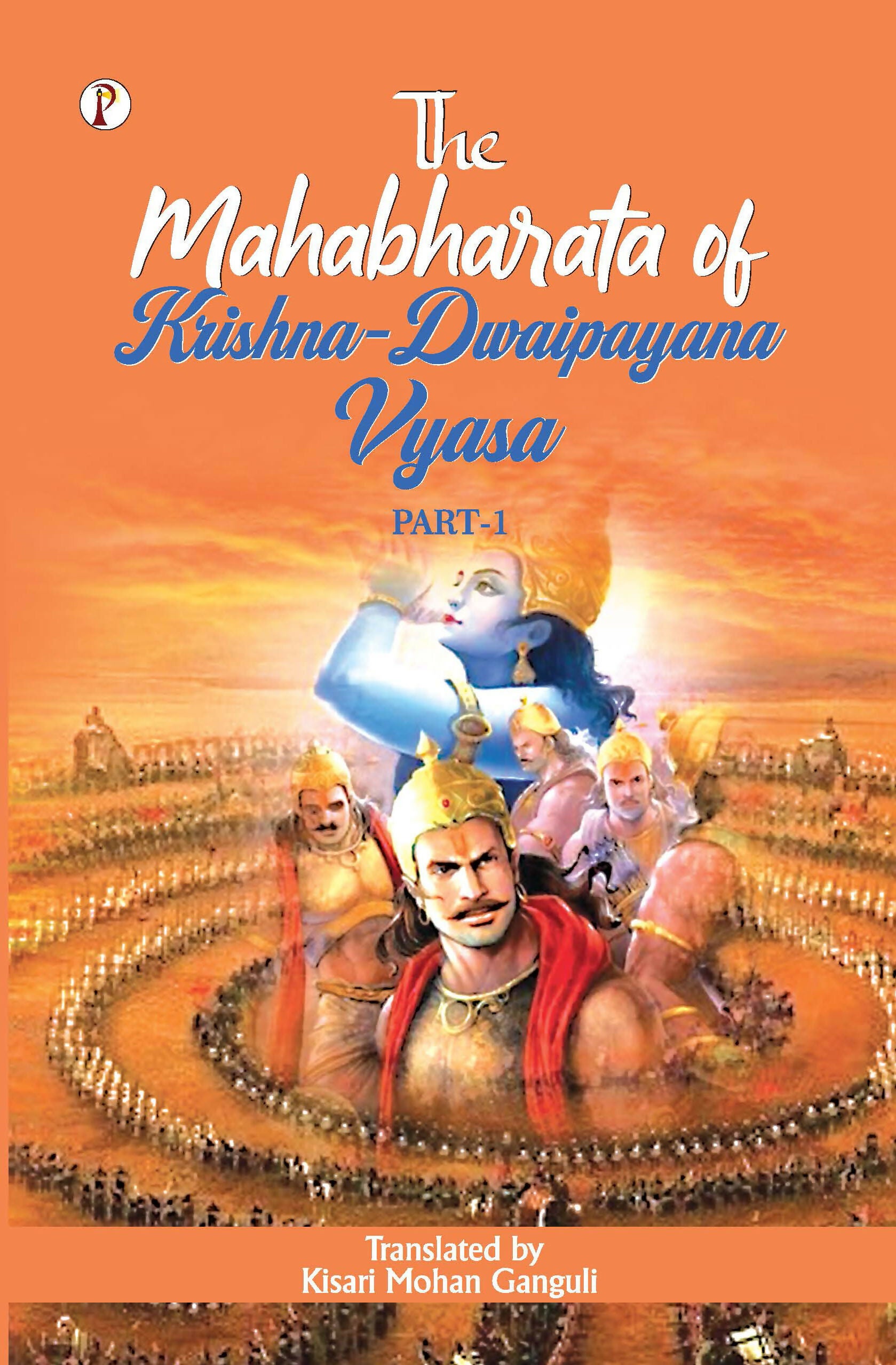 The Mahabharata of Krishna-Dwaipayana Vyasa (Part - 1)