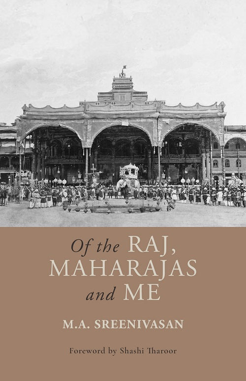 Of the Raj, Maharajas and Me