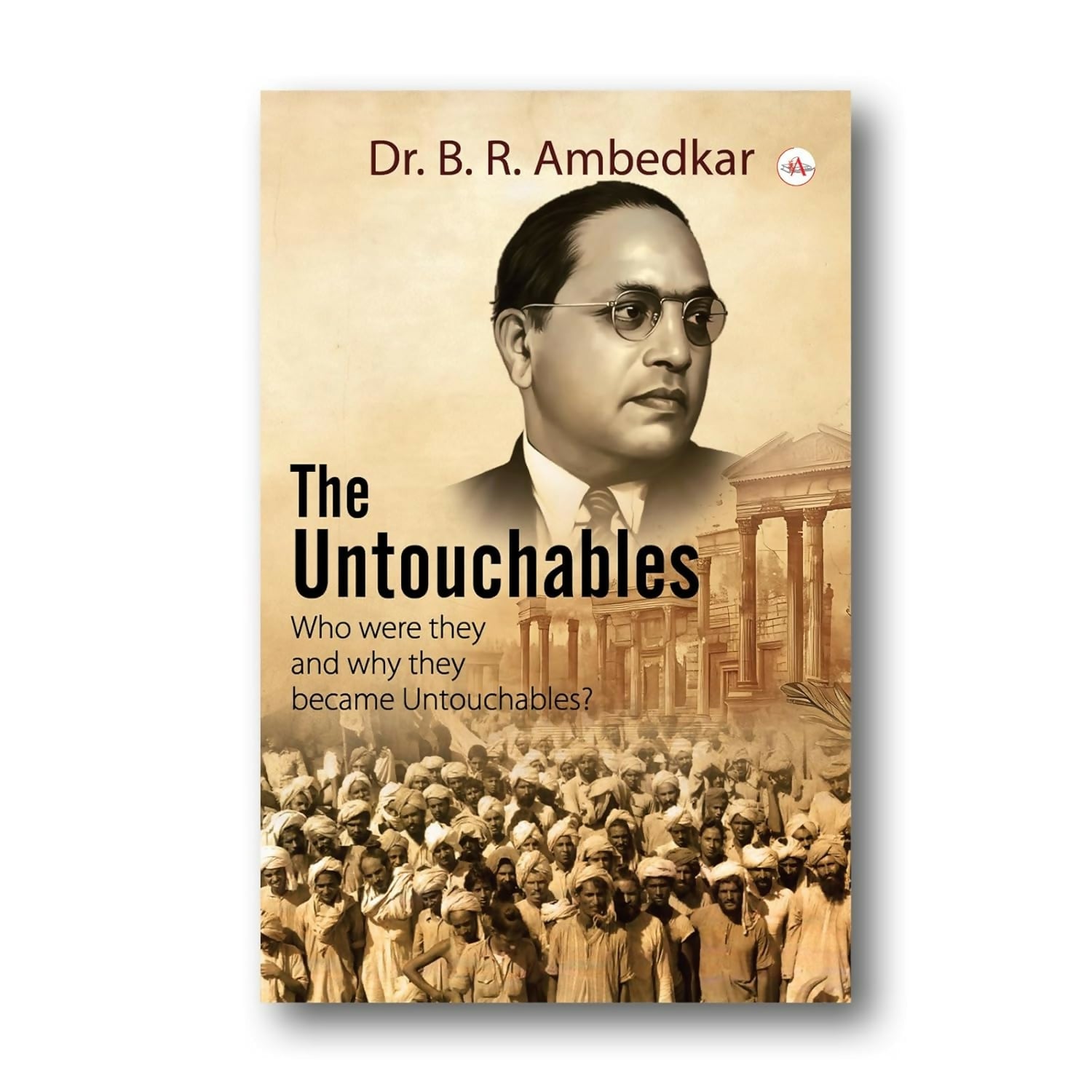 The Untouchables: Who Were They and Why They Became Untouchables