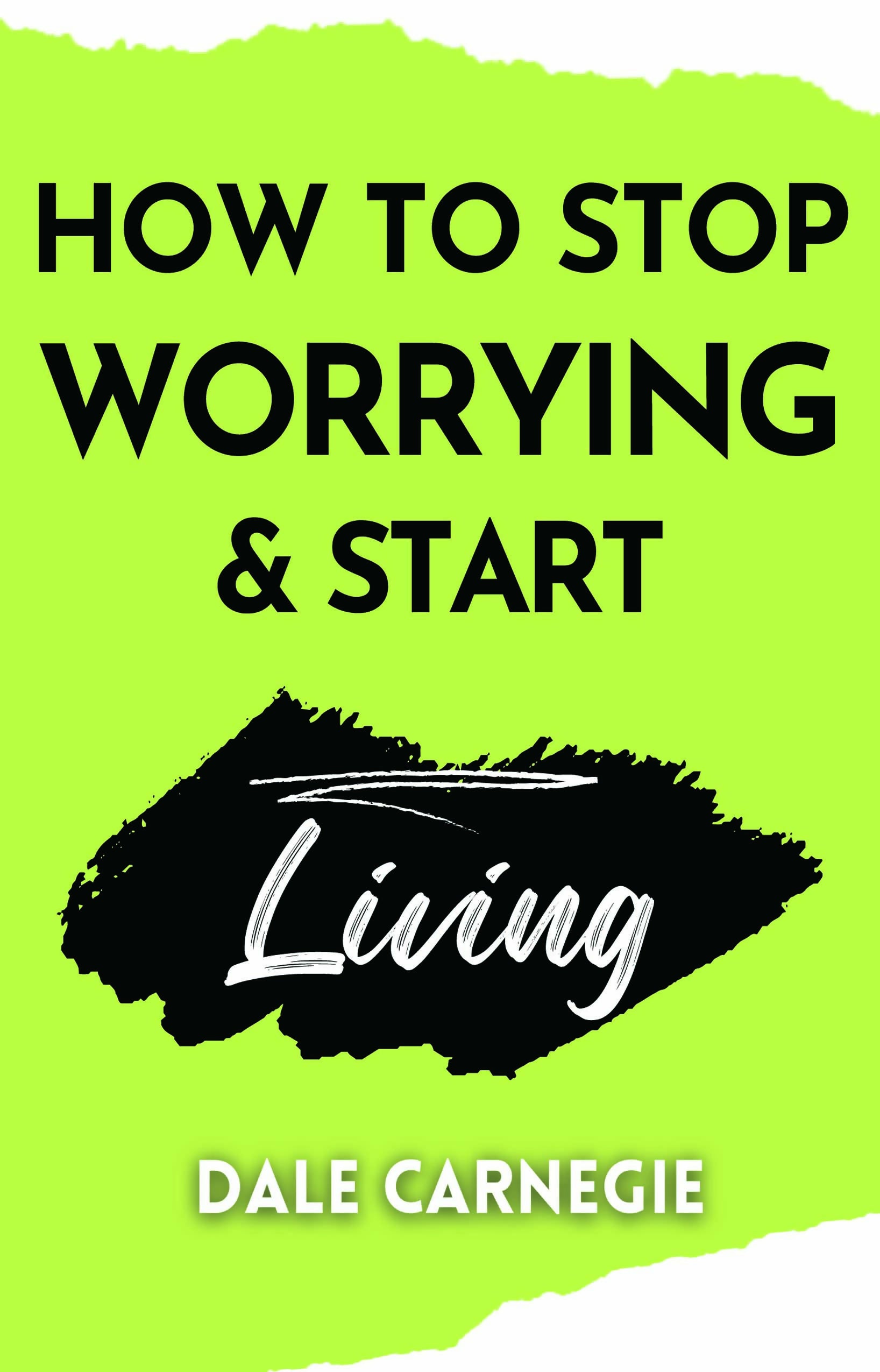 How to Stop Worrying & Start Living (POD)