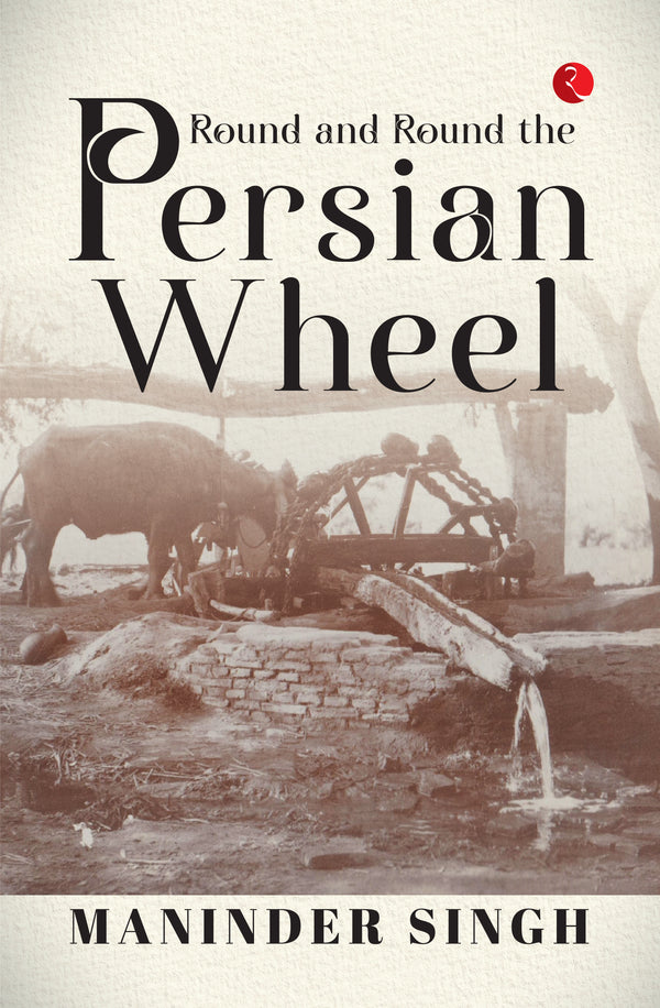 Round and Round the Persian Wheel Book Online available at rekhtabooks.com