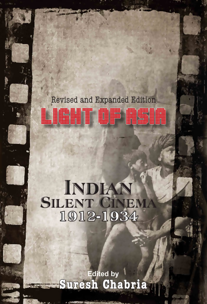 Light of Asia: Indian Silent Cinema 1912-1934