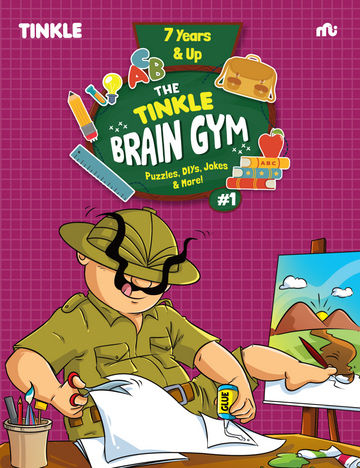 The Tinkle Brain Gym #1 : Puzzles, DIYs, Jokes & More!