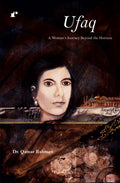 Ufaq - A Woman's Journey Beyond the Horizon