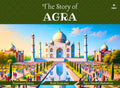 The Story of Agra