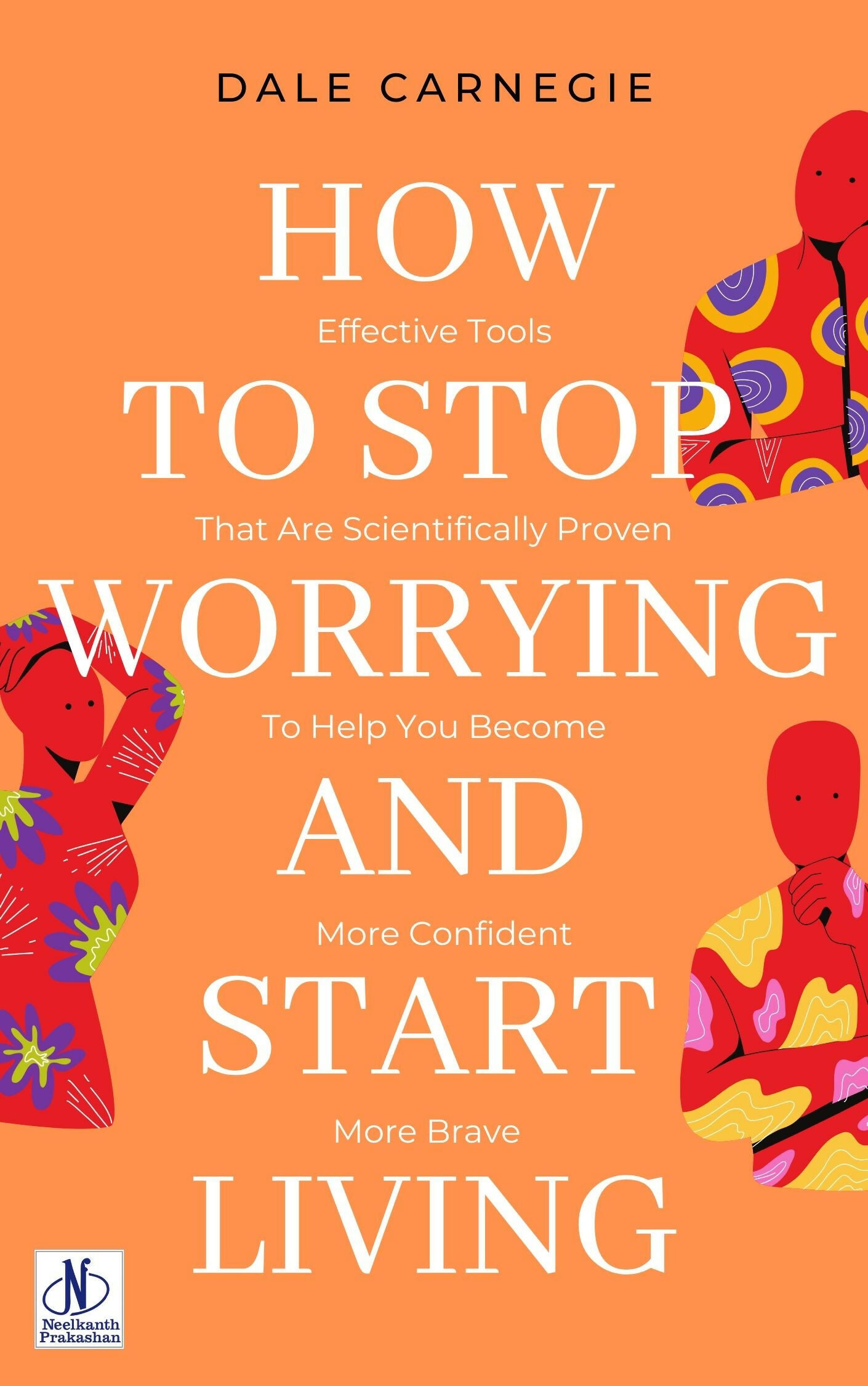 How to Stop Worrying & Start Living by Dale Carnegie (POD)