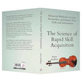 The Science of Rapid Skill Acquisition