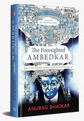 The Foresighted Ambedkar