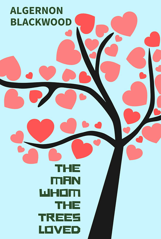 The Man Whom the Trees Loved (POD)