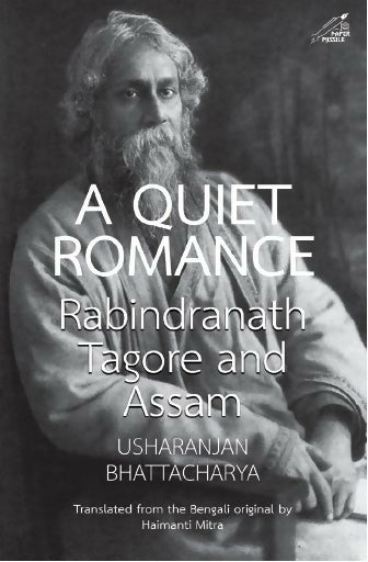 A Quiet Romance: Rabindranath Tagore and Assam