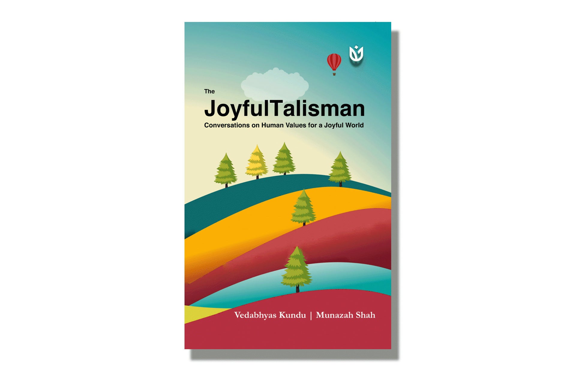 The JoyfulTalisman Conversations on Human Values for a Joyful World