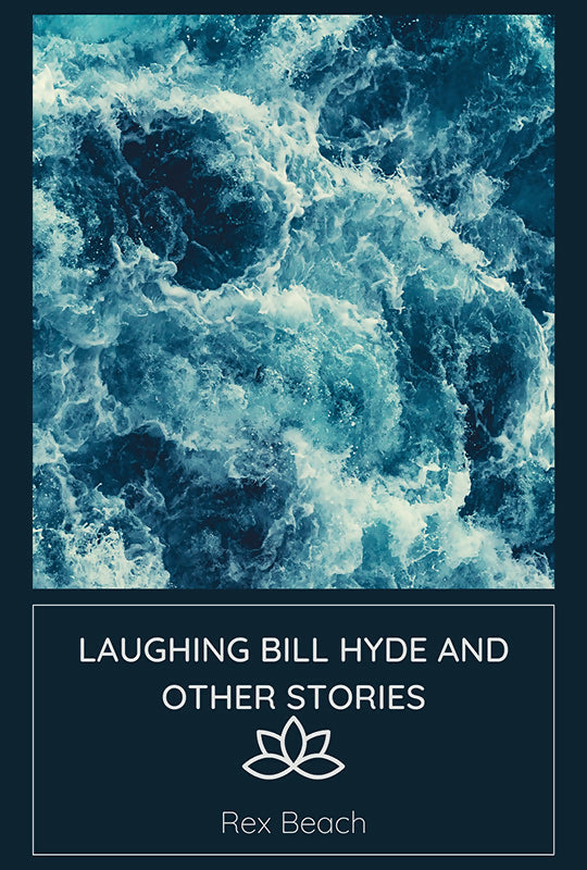 Laughing Bill Hyde and Other Stories (POD)
