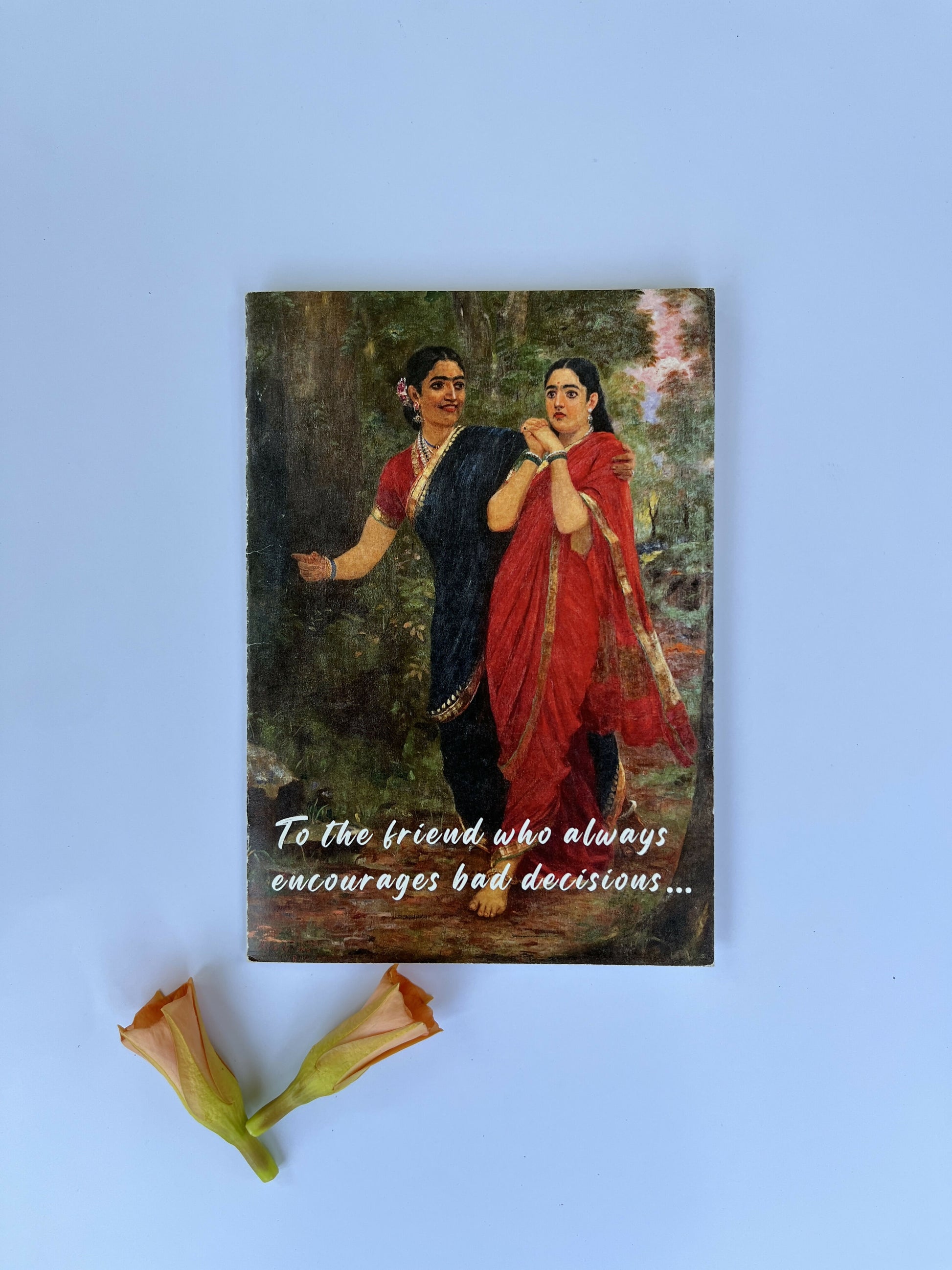 For the Friend who Encourages Bad Decisions- Greeting card