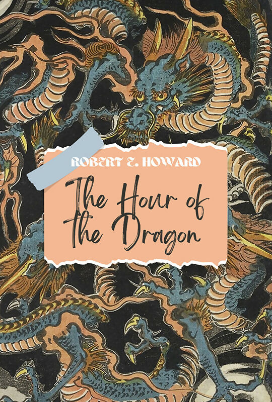 The Hour of The Dragon (POD)