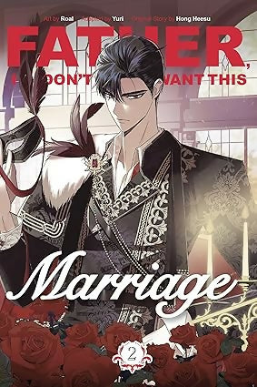 Father, I Don't Want This Marriage, Vol. 2