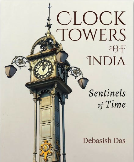 Clock Towers of India: Sentinels of Time