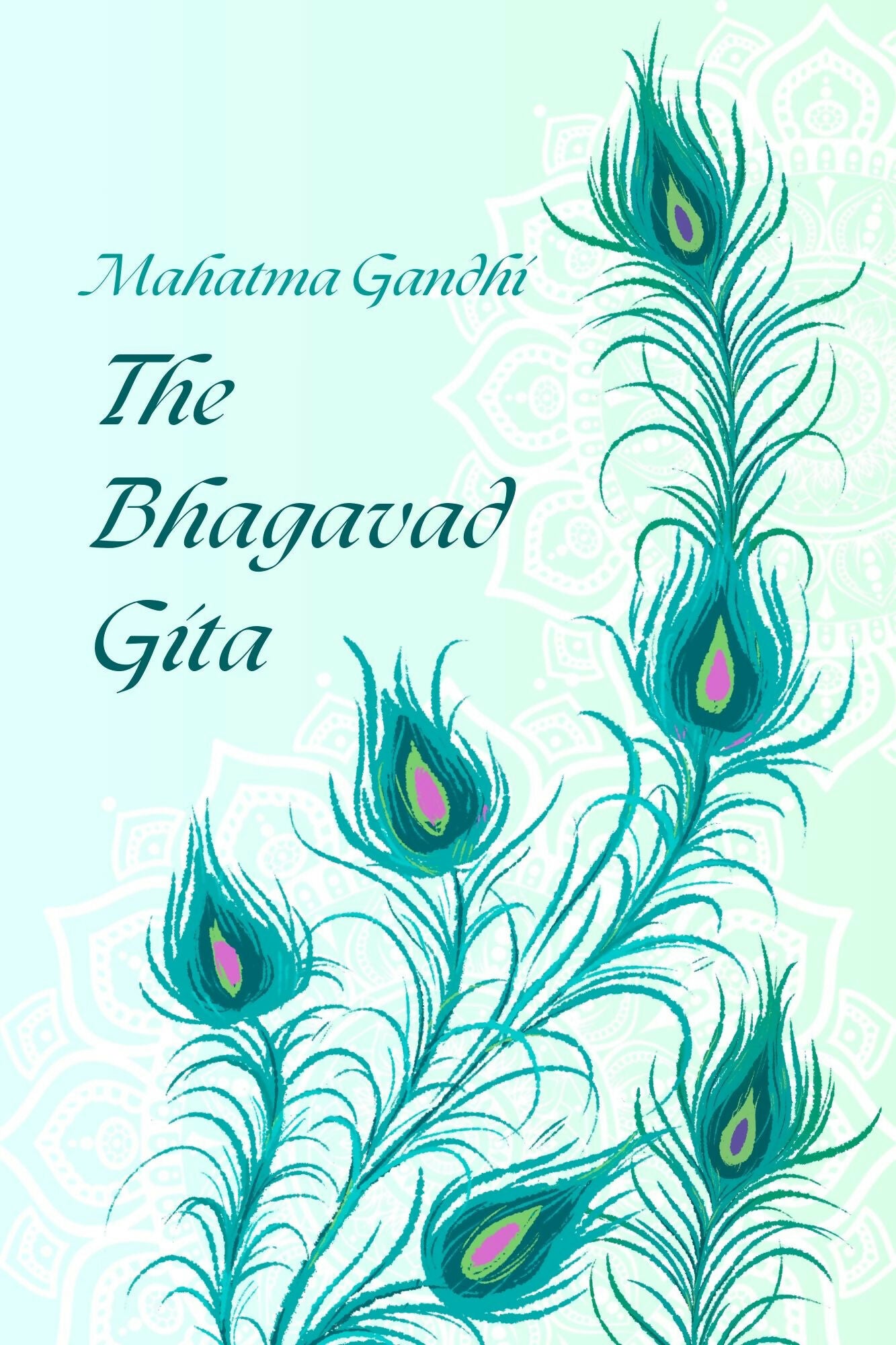 The Bhagavad Gita by Mahatma Gandhi (POD)