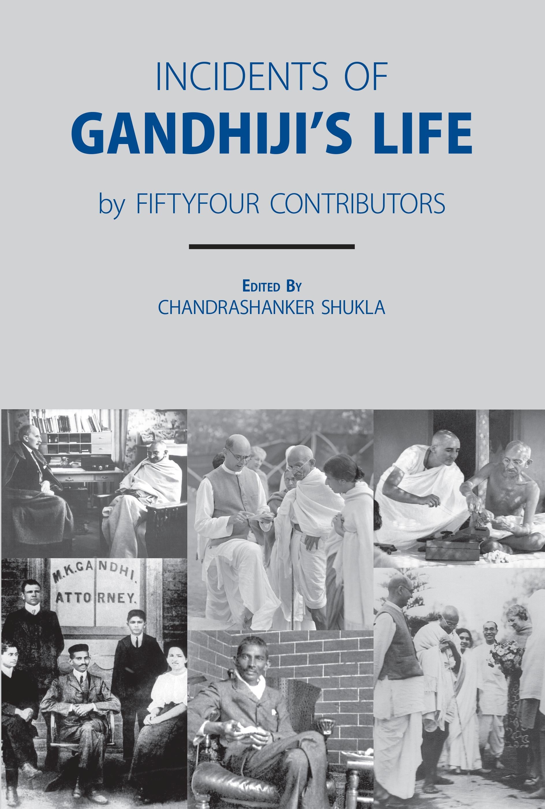 Incidents of Gandhiji’s Life (By Fiftyfour Contributors)