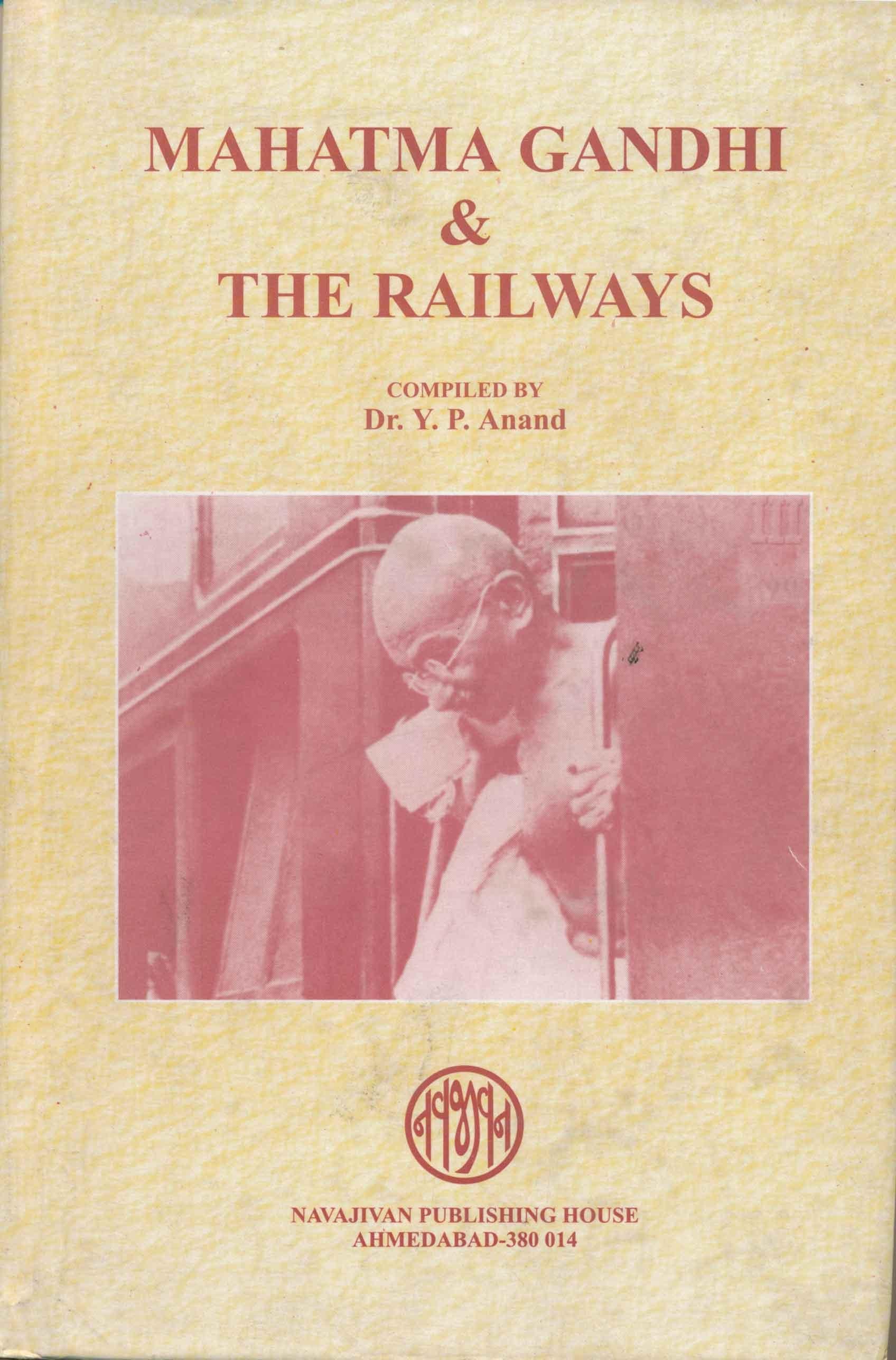 Mahatma Gandhi & The Railways