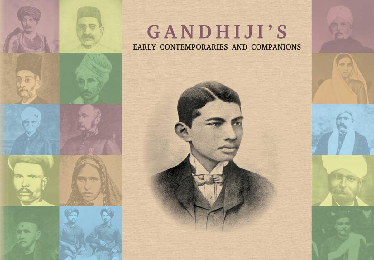 Gandhiji’s Early Contemporaries And Companions