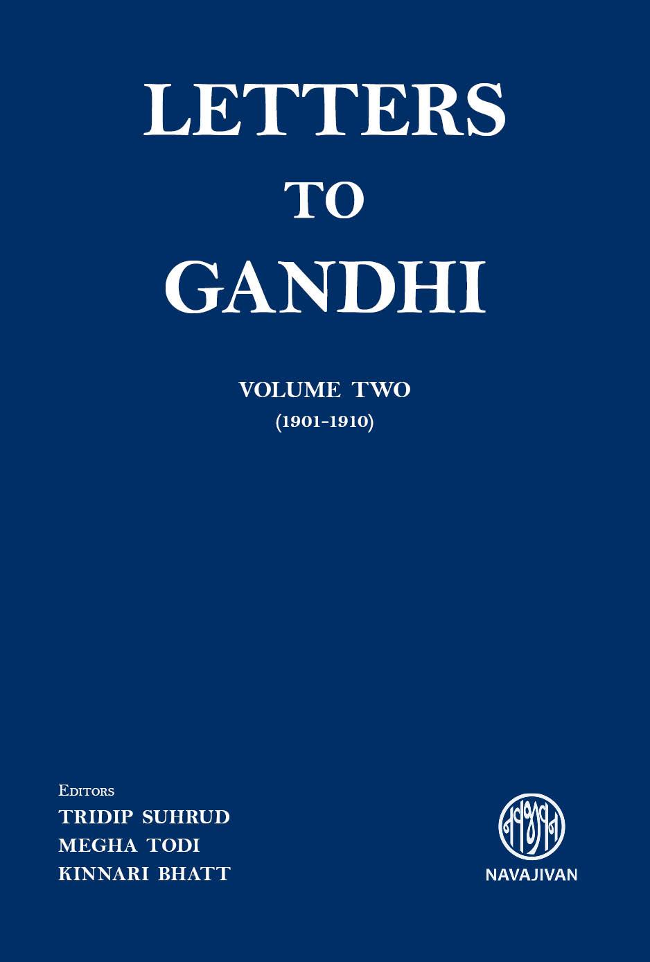 Letters to Gandhi Volume Two (1901-1910)