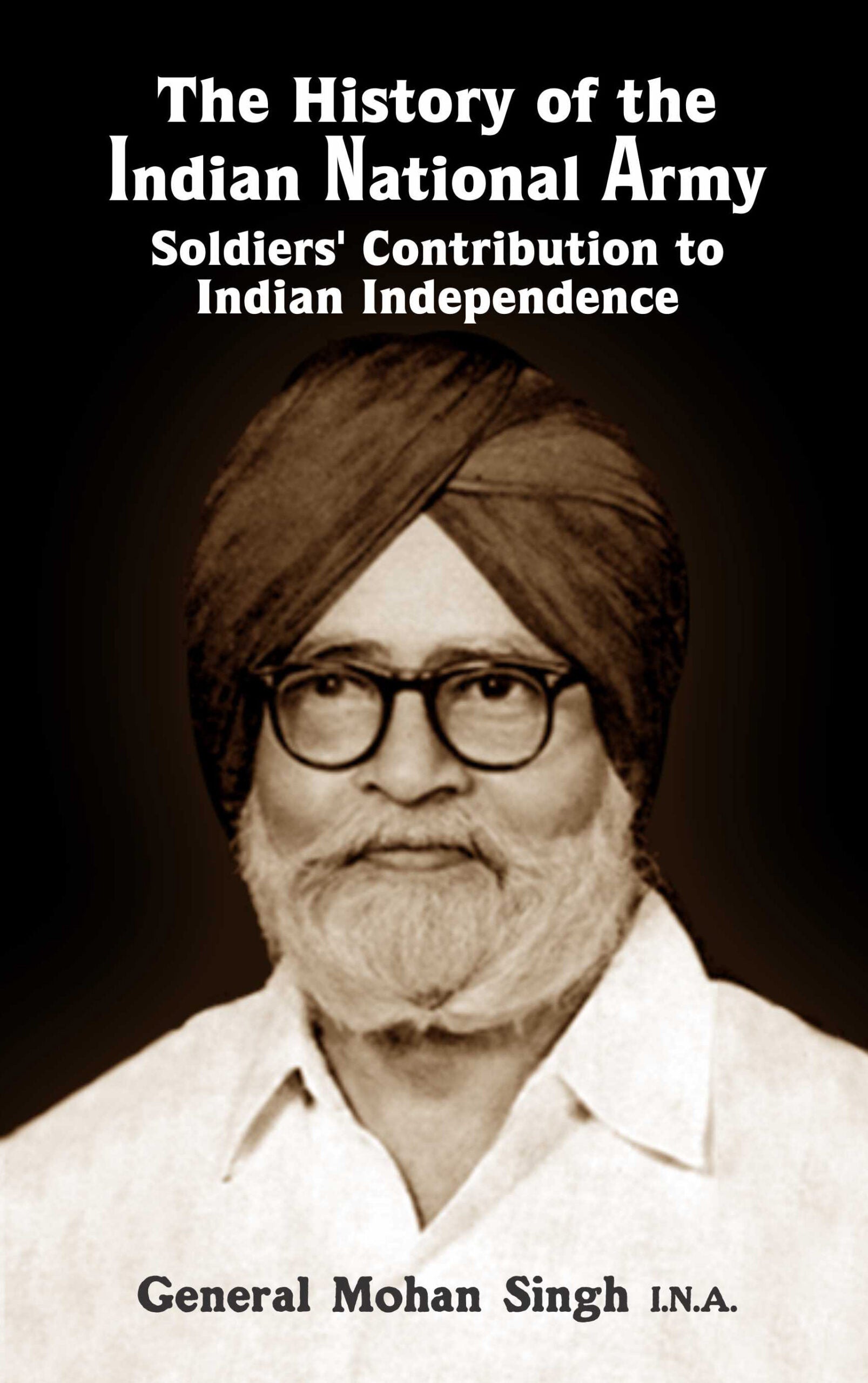 The History of the Indian National Army Soldiers’ Contribution to Indian Independence