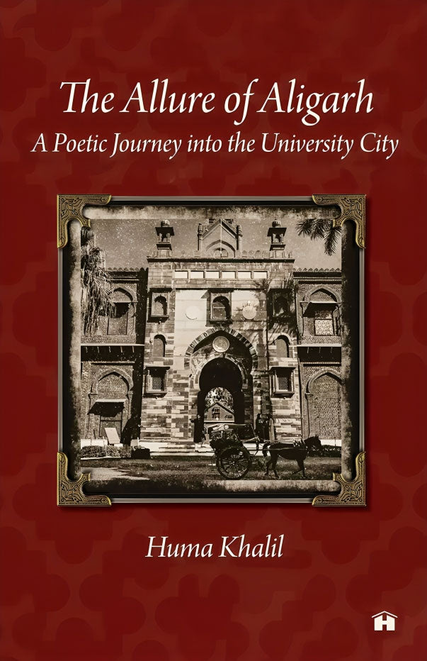 The Allure of Aligarh: A Poetic Journey into the University City
