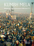 Kumbh Mela: Mapping the Ephemeral Megacity