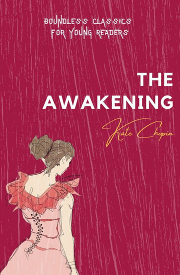 The Awakening: The Classic Novel That Saw Pleasure as a Path to Freedom By Kate Chopin