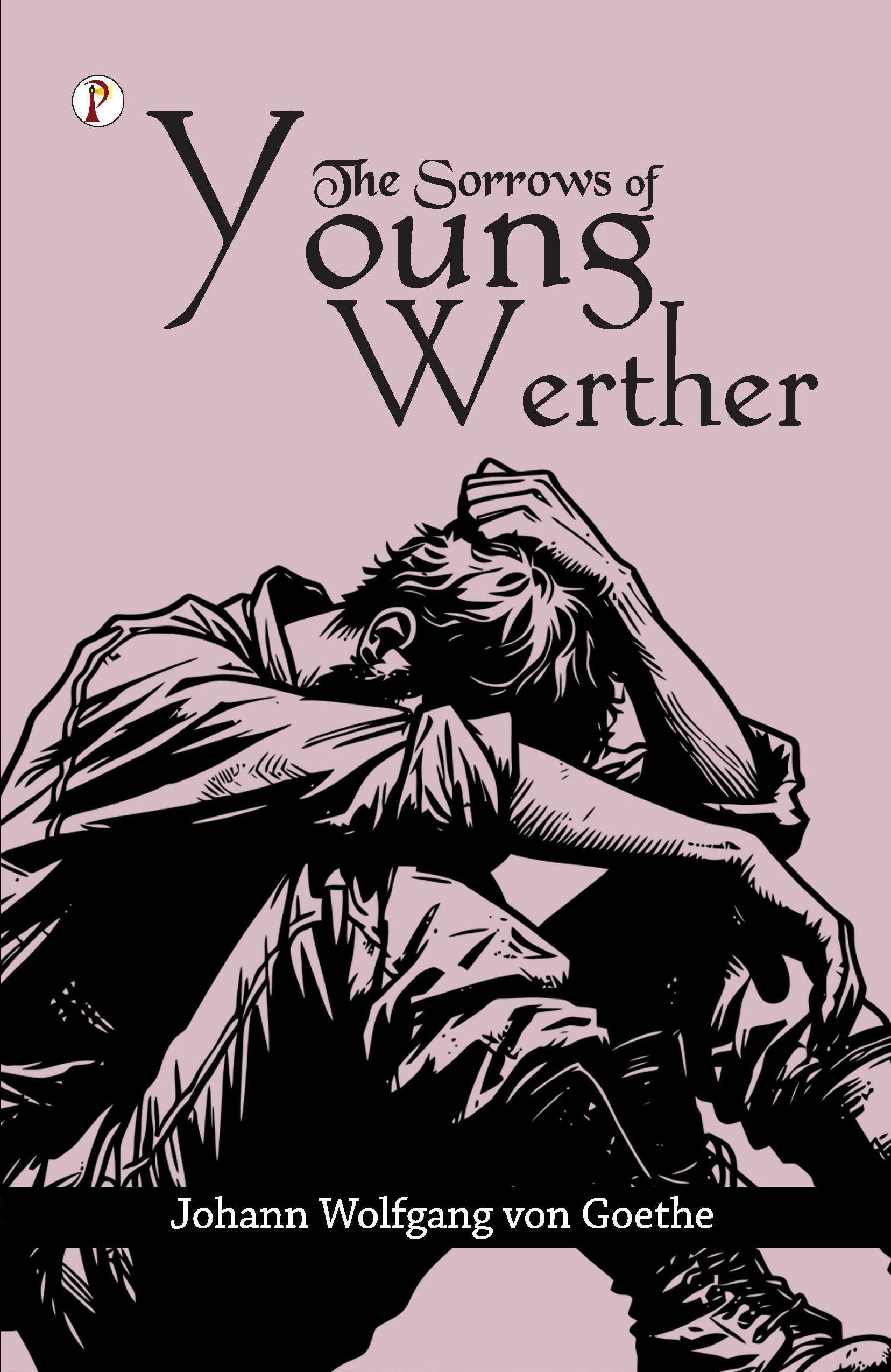 THE SORROWS OF YOUNG WERTHER