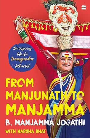 From Manjunath To Manjamma : The Inspiring Life of a Transgender Folk Artist