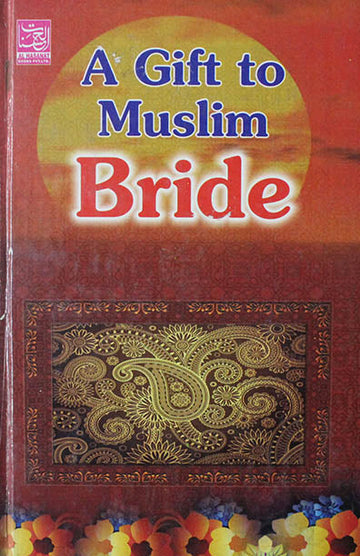A Gift To The Muslim Bride (HB)