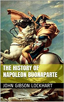 THE HISTORY OF NAPOLEON BUONAPARTE (NEW)