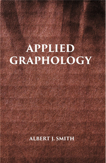 APPLIED GRAPHOLOGY: A Textbook on Character Analysis From Handwriting