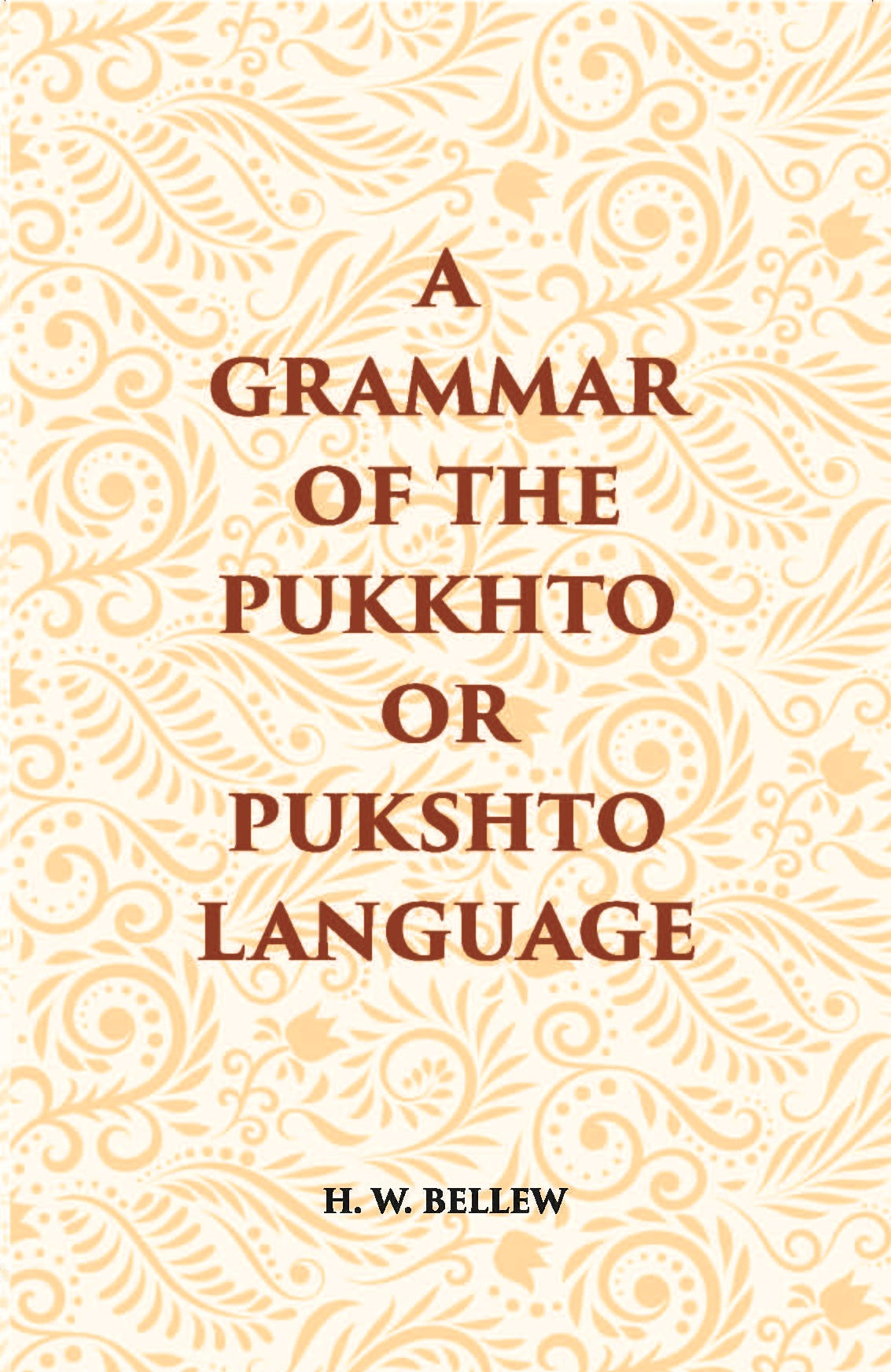 A Grammar Of The Pukhto Or Pukshto Language