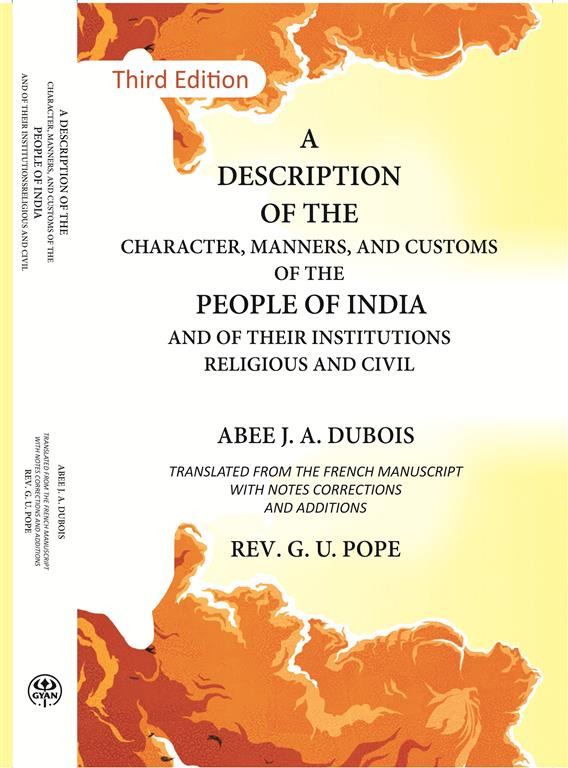 A Description Of The Character, Manners, And Customs Of The People Of India And Of Their Institutions Religious And Civil