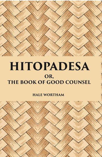 Hitopadesa Or, The Book Of Good Counsel