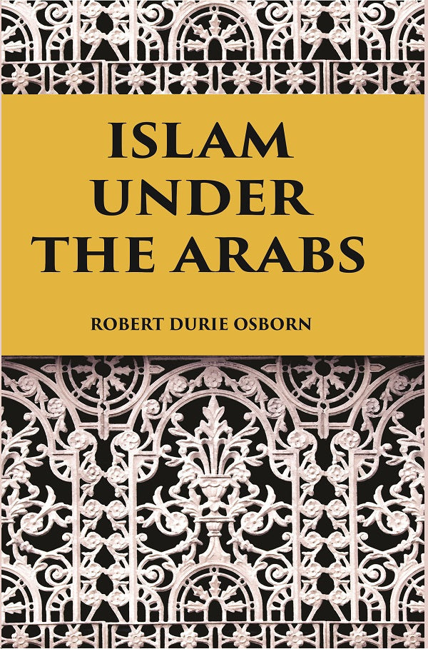 ISLAM UNDER THE ARABS