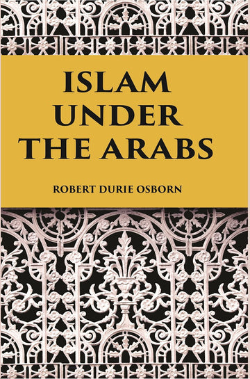 ISLAM UNDER THE ARABS