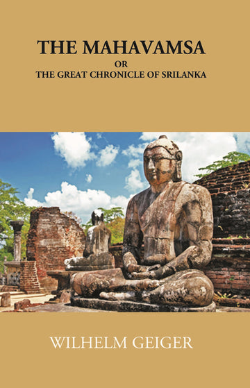 The Mahavamsa Or The Great Chronicle Of Ceylon