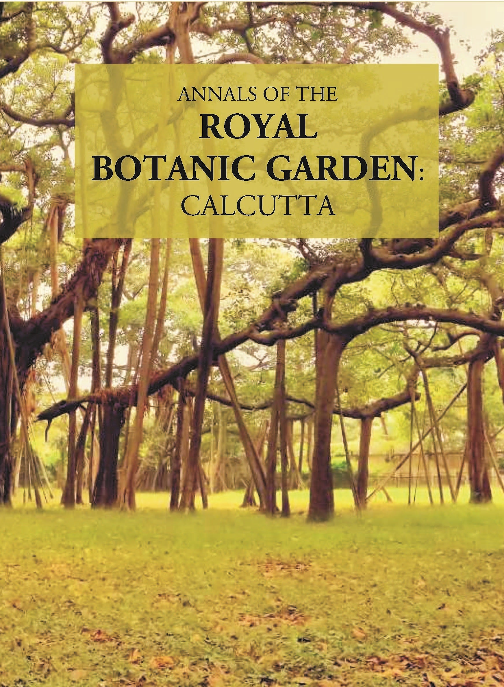 Annals Of The Royal Botanic Garden, Calcutta Volume Vol. 10th