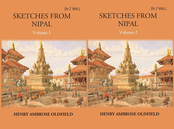 Sketches From Nipal: Historical And Descriptive Volume 2 Vols. Set