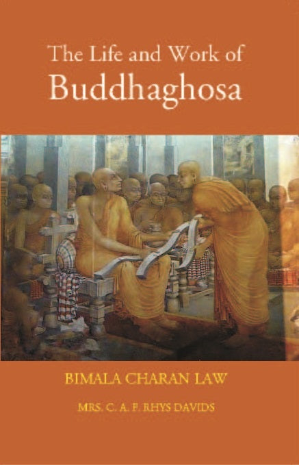 The Life And Work Of Buddhaghosa