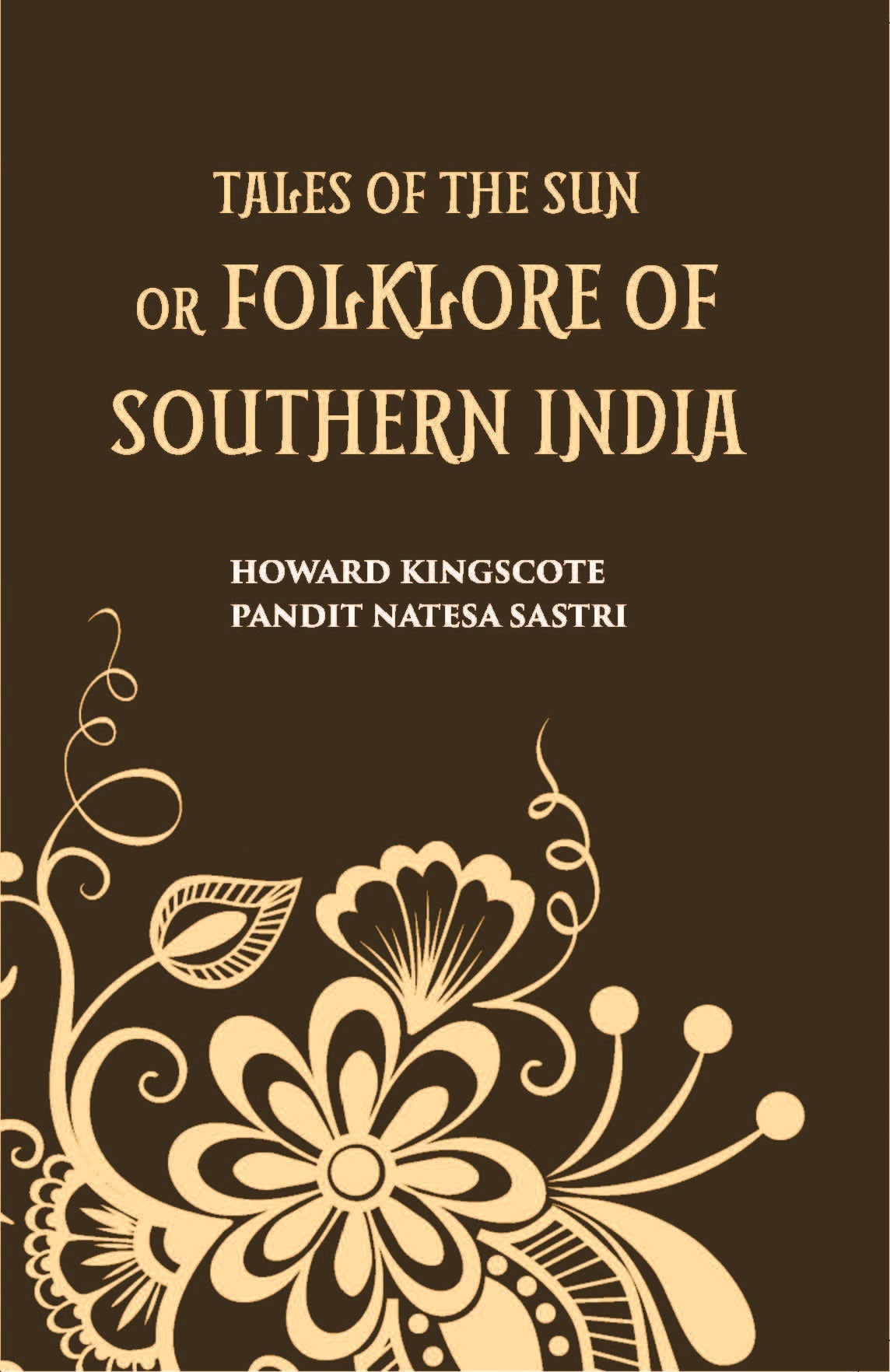 Tales Of The Sun Or Folk Lore Of Southern India