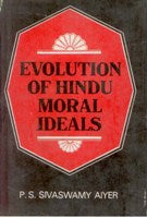 Evolution of Hindu Moral Ideals [Hardcover]