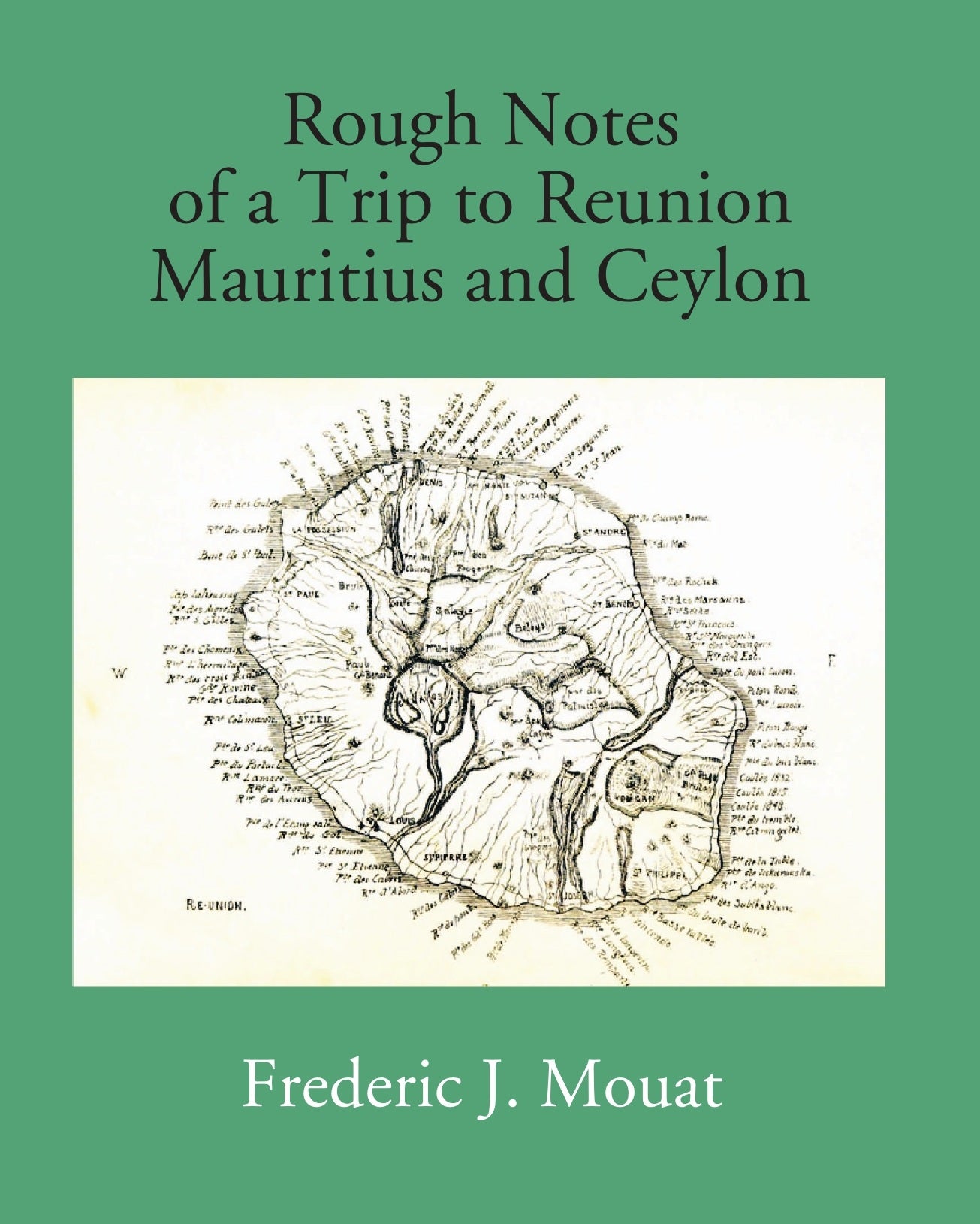 Rough Notes Of A Trip To Reunion Mauritius And Ceylon