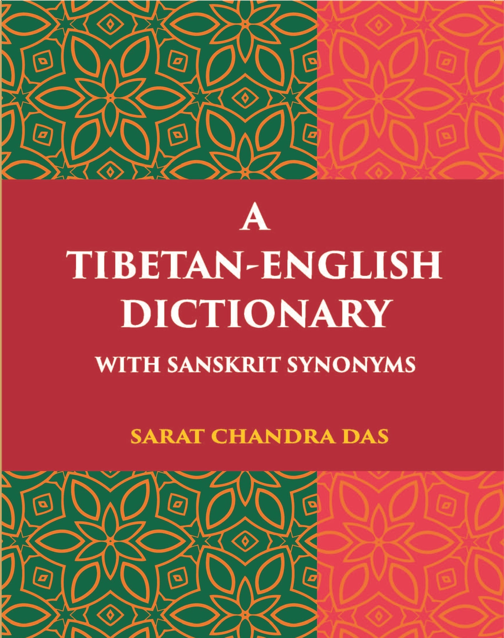 A Tibetan-English Dictionary With Sanskrit Synonyms