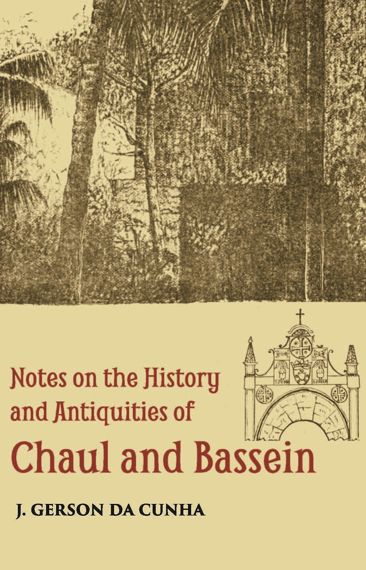 Notes On The History And Antiquities Of Chaul And Bassein