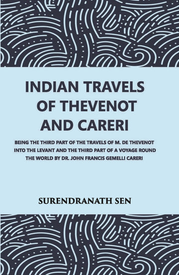 Indian Travels Of Thevenot And Careri